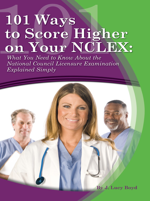 Title details for 101 Ways to Score Higher on Your NCLEX by J. Lucy Boyd - Available